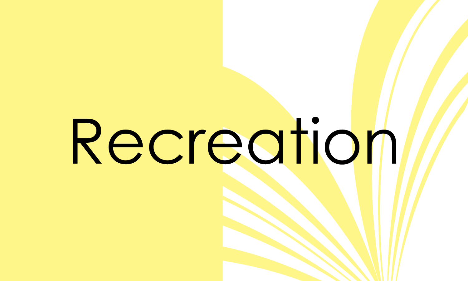 Recreation